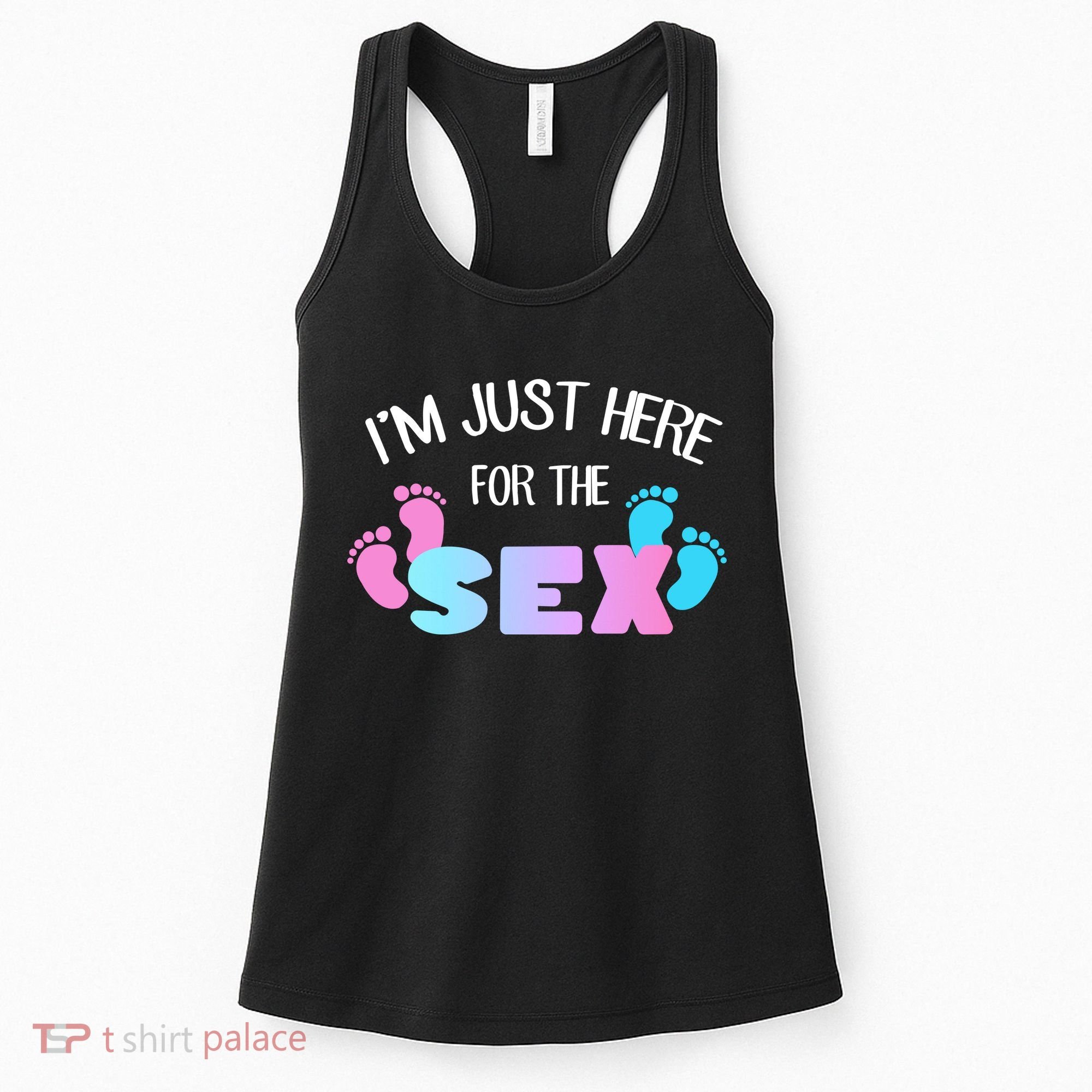 I'm Just Here For The Sex Gender Reveal Women's Tank Top