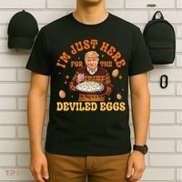 IM Just Here For The Deviled Eggs Fun Trump 47th President T-Shirt thumb 6