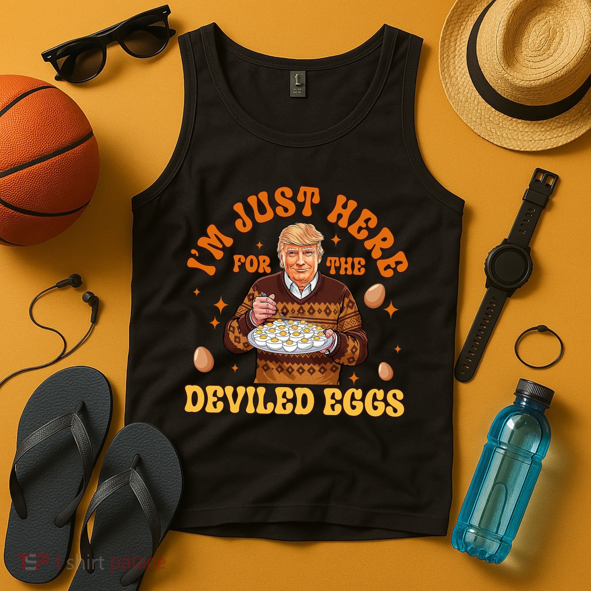 IM Just Here For The Deviled Eggs Fun Trump 47th President Tank Top