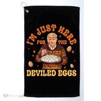 IM Just Here For The Deviled Eggs Fun Trump 47th President Golf Towel thumb 0