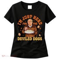 IM Just Here For The Deviled Eggs Fun Trump 47th President Women's T-Shirt thumb 0