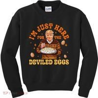 IM Just Here For The Deviled Eggs Fun Trump 47th President Kids Sweatshirt thumb 0
