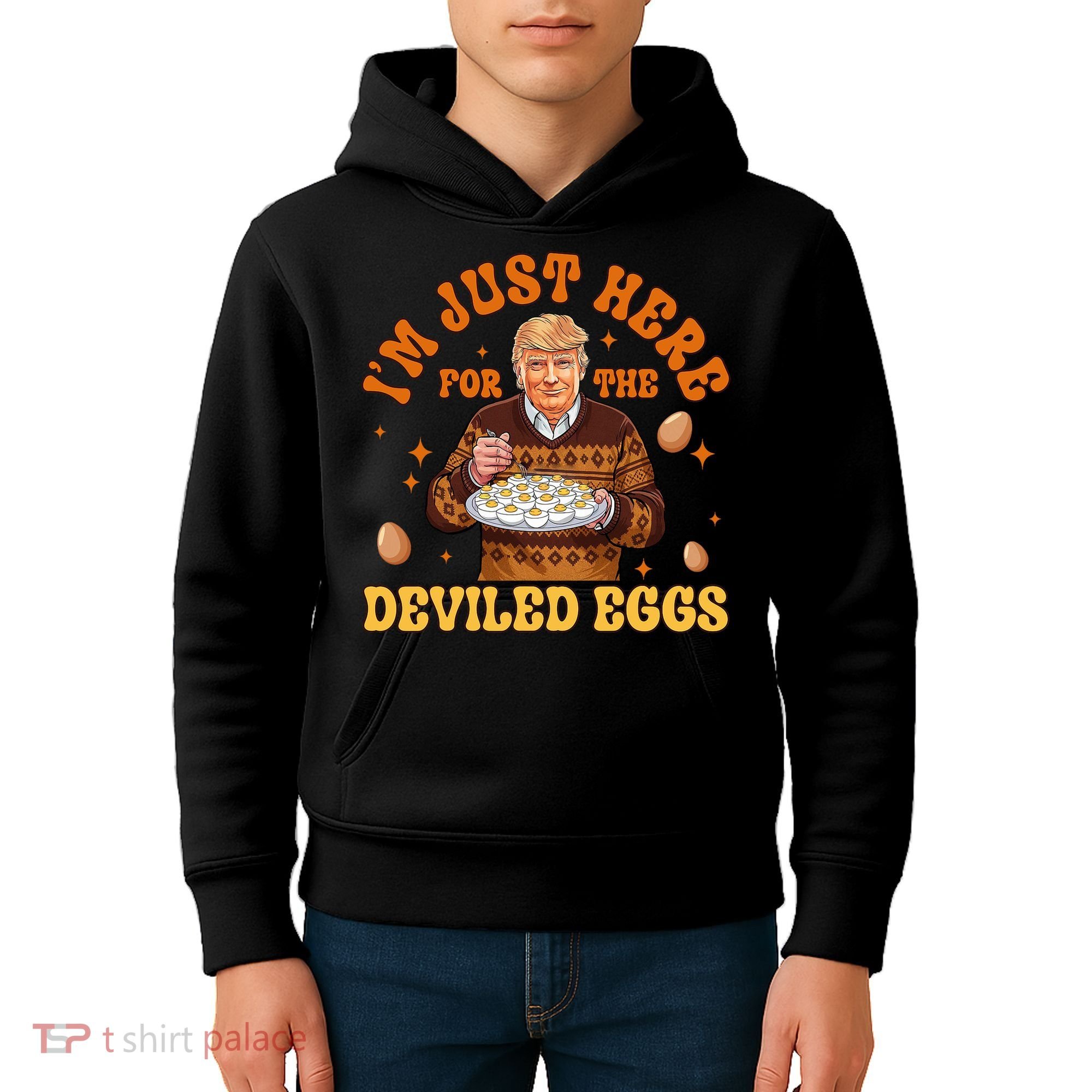 IM Just Here For The Deviled Eggs Fun Trump 47th President Kids Hoodie