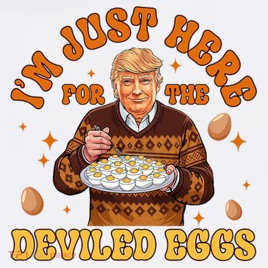 IM Just Here For The Deviled Eggs Fun Trump 47th President Comfort Colors Garment-Dyed Hooded Sweatshirt