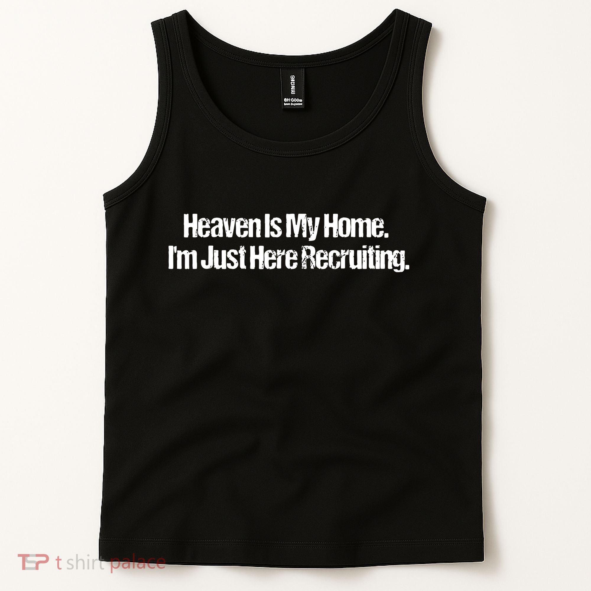 Im Just Here Recruiting Heaven Is My Home Jesus Christian Tank Top