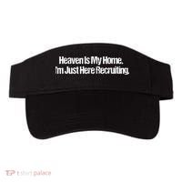 Im Just Here Recruiting Heaven Is My Home Jesus Christian Visor thumb 0