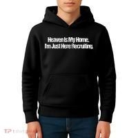 Im Just Here Recruiting Heaven Is My Home Jesus Christian Kids Hoodie thumb 4