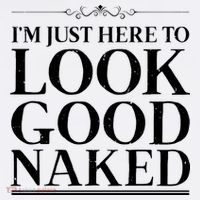 I'm Just Here To Look Good Naked Funny Humor Pajama Set thumb 2