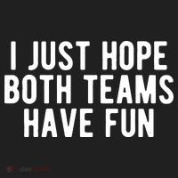 I Just Hope Both Teams Have Fun Tumbler thumb 3