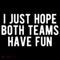 I Just Hope Both Teams Have Fun Ornament thumb 1