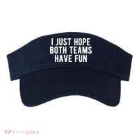 I Just Hope Both Teams Have Fun Visor thumb 0