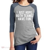 I Just Hope Both Teams Have Fun Women's Tri-Blend 3/4-Sleeve Raglan Shirt thumb 2