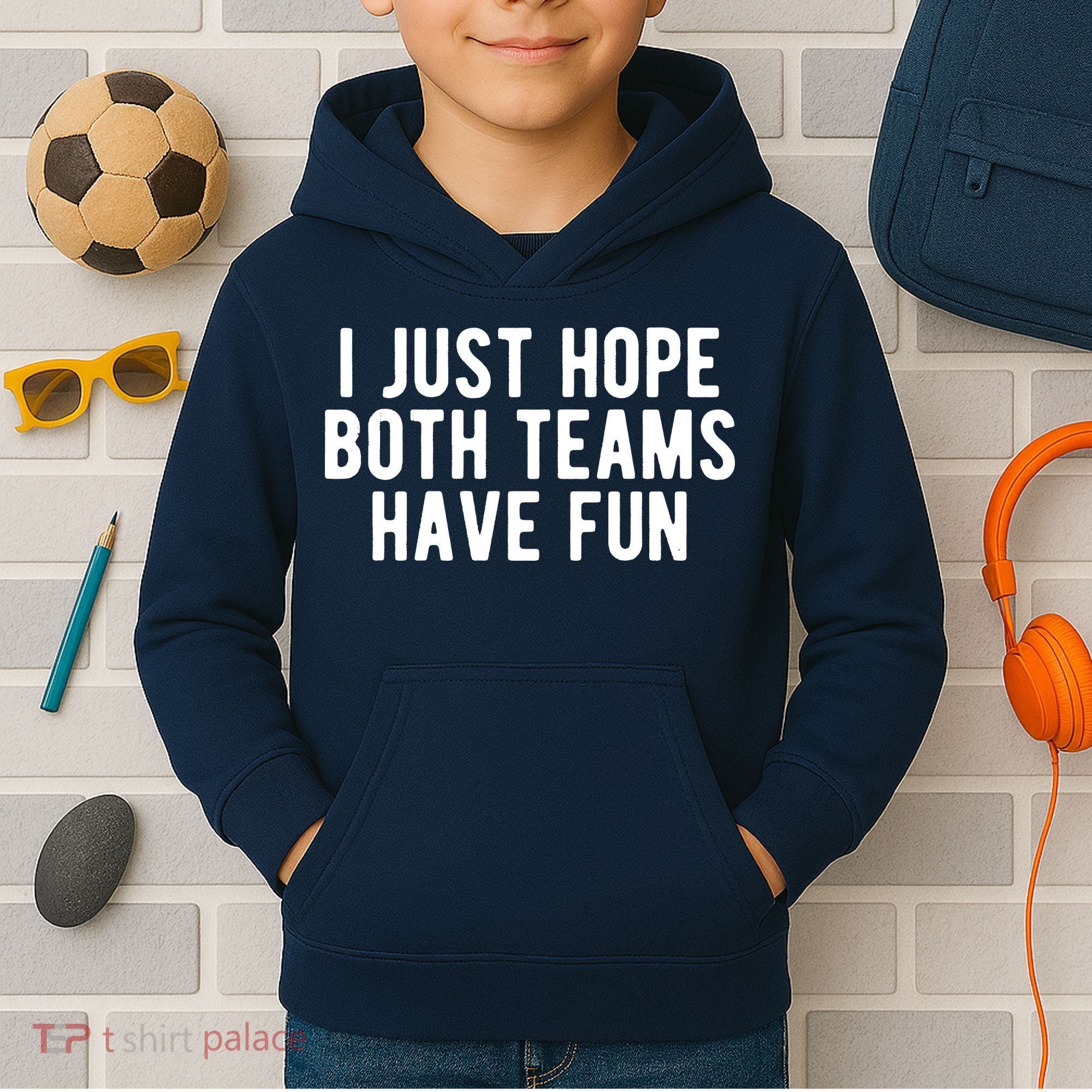 I Just Hope Both Teams Have Fun Kids Hoodie