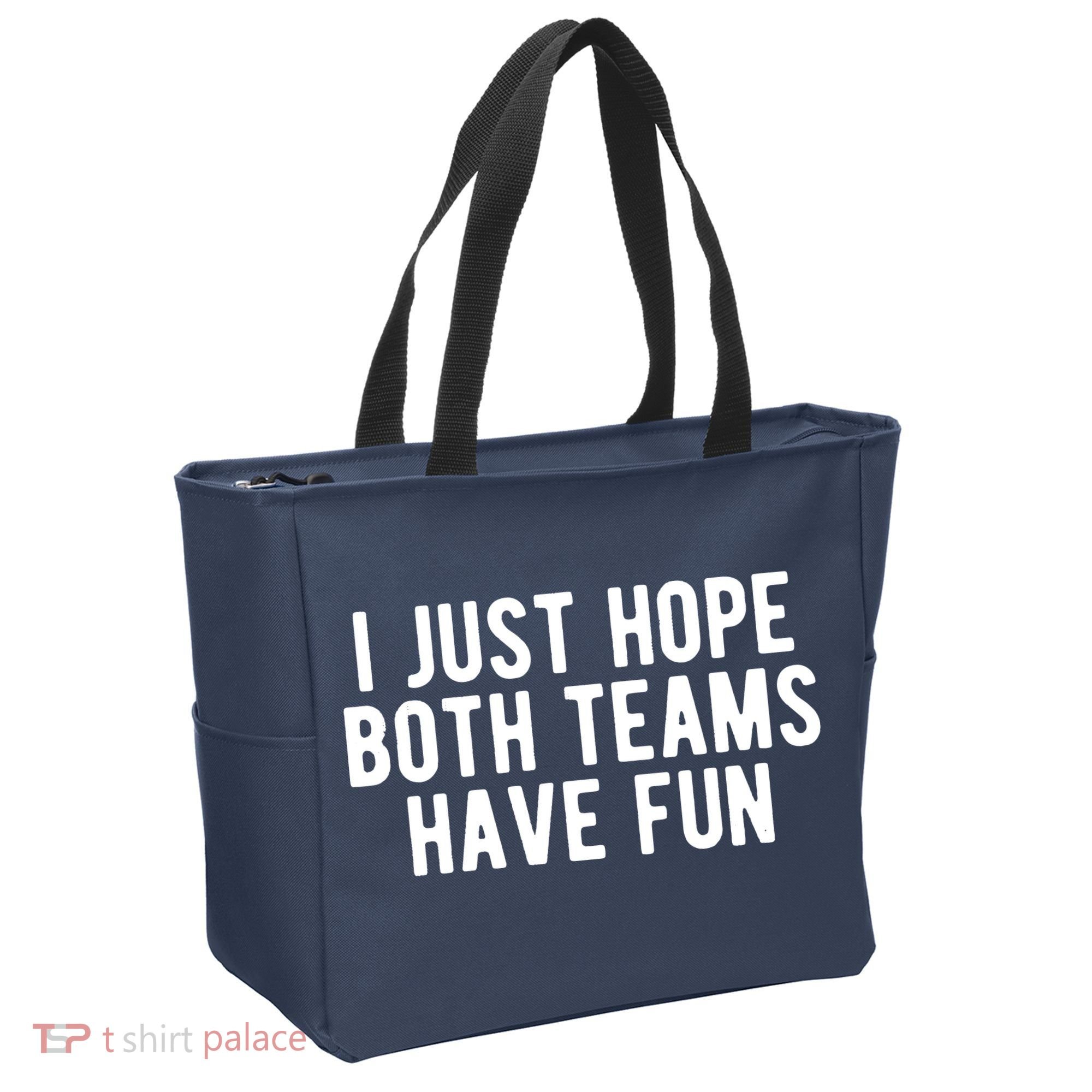 I Just Hope Both Teams Have Fun Tote Bag