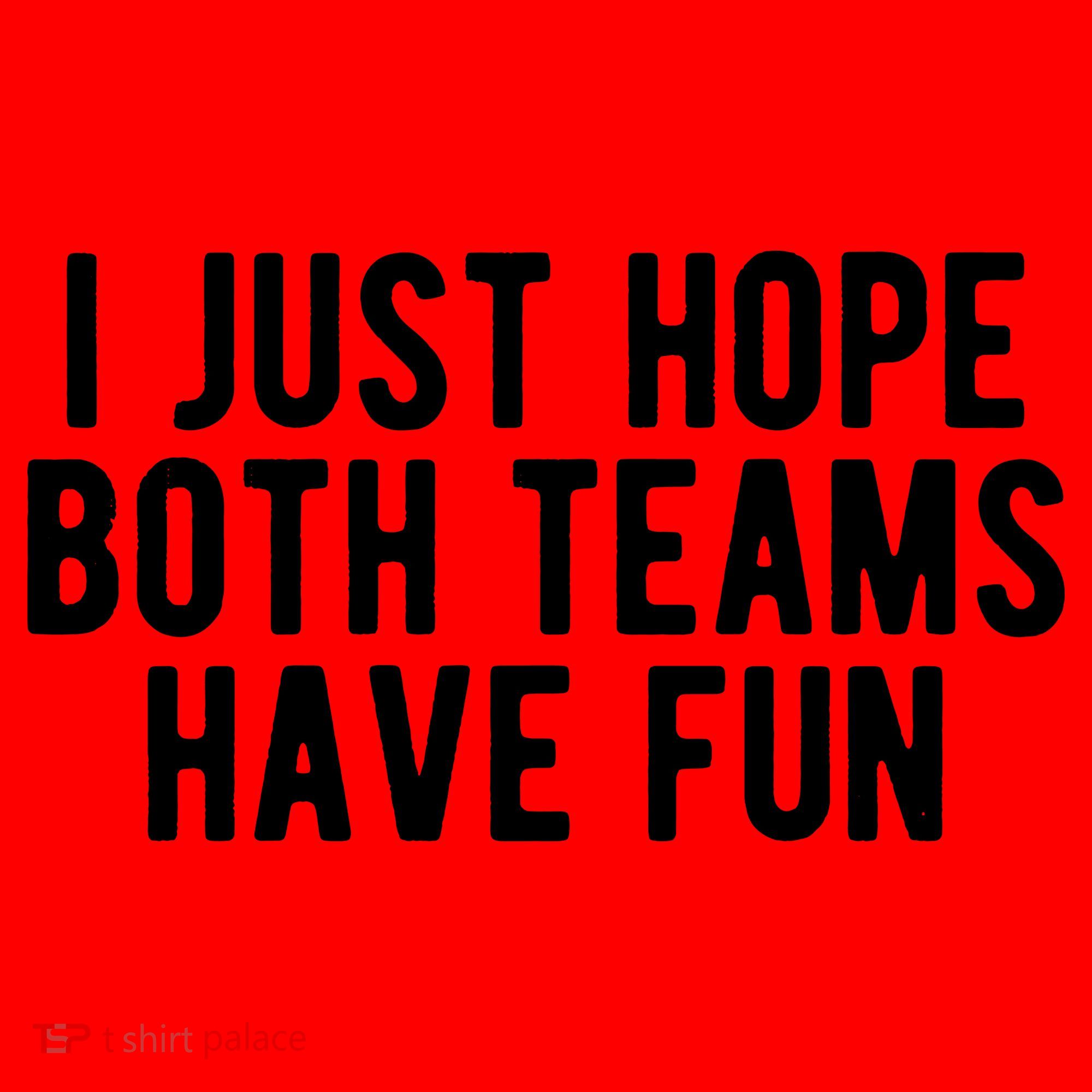 I Just Hope Both Teams Have Fun Santa Hat