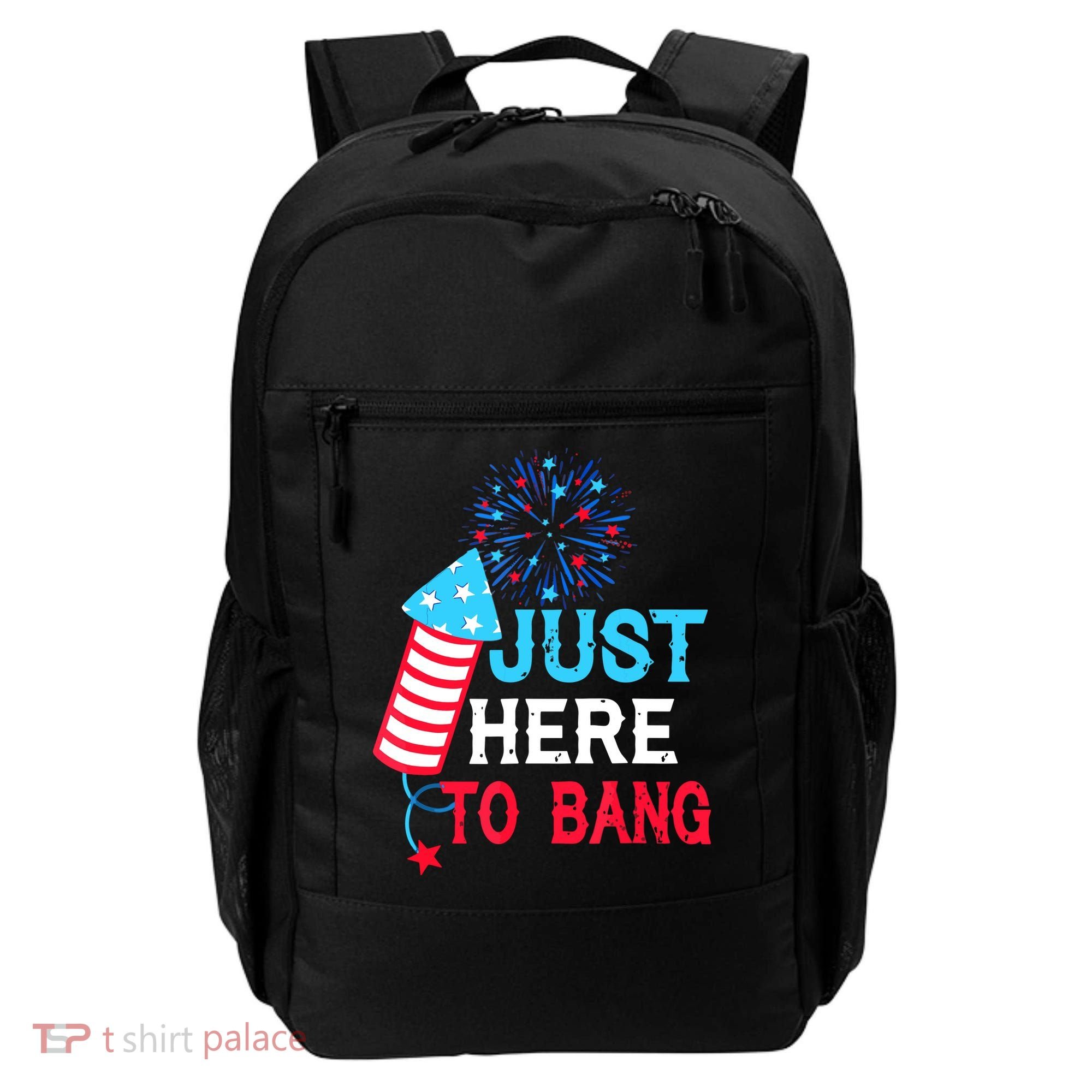 I'm Just Here To Bang Funny 4th July American Flag Backpack