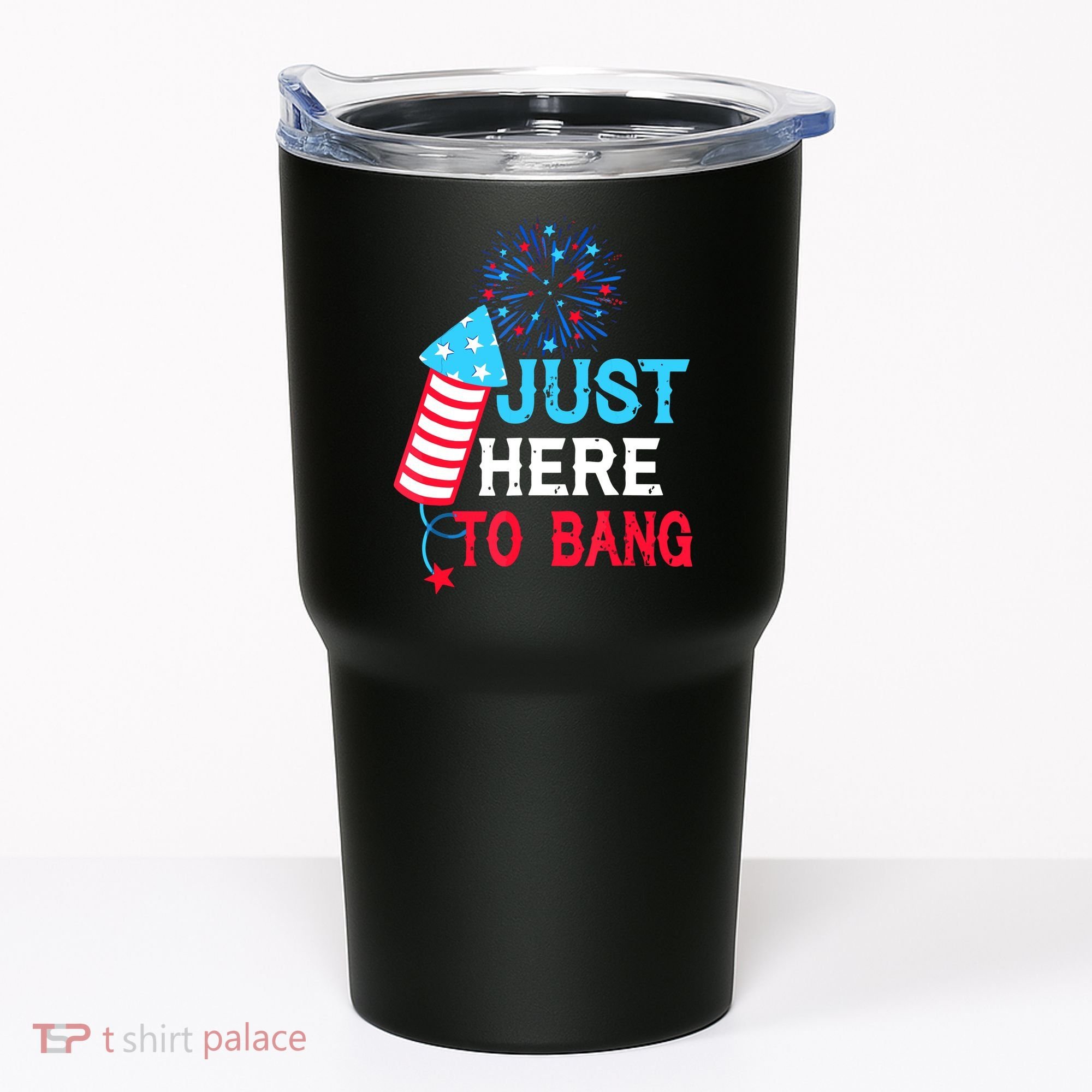 I'm Just Here To Bang Funny 4th July American Flag Tumbler