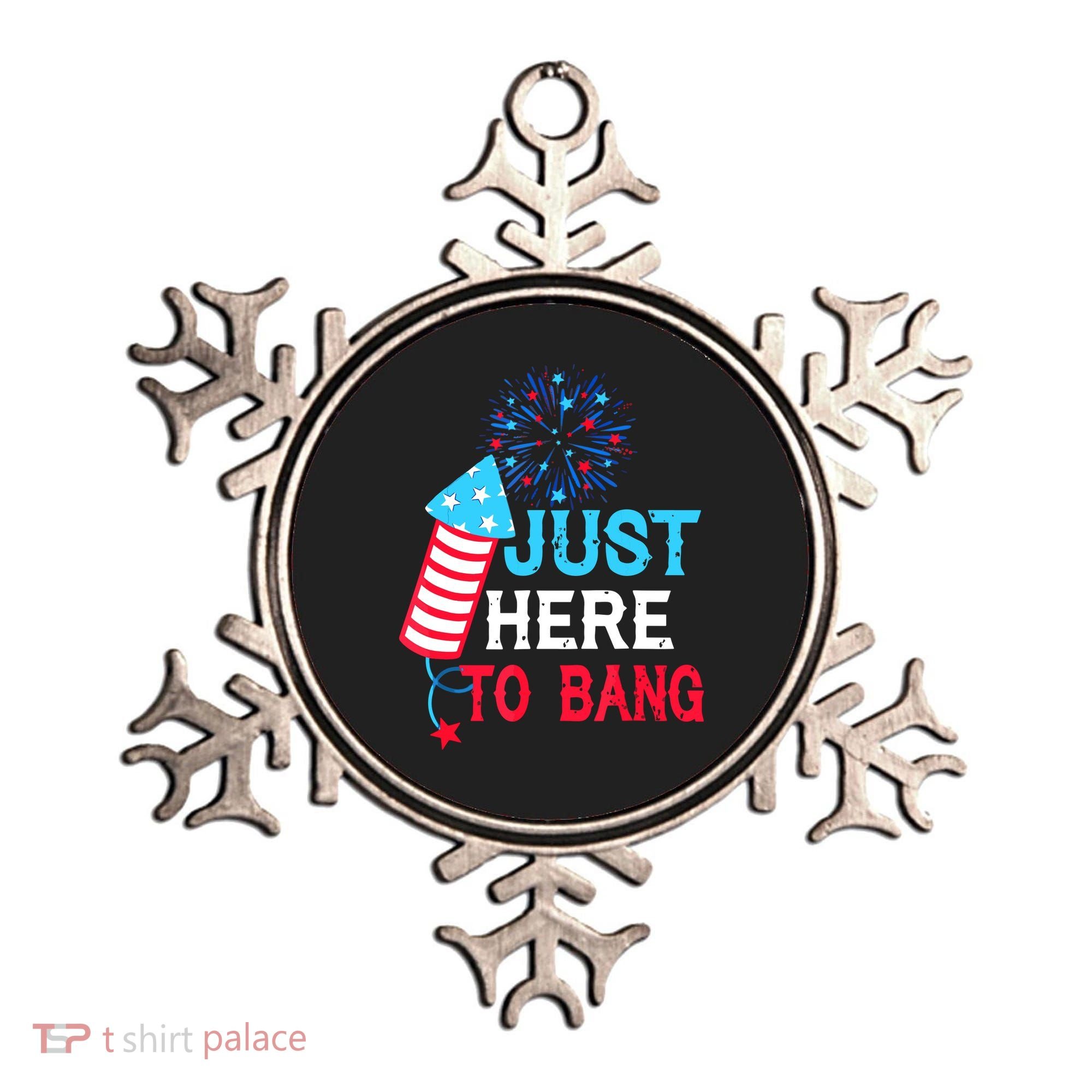 I'm Just Here To Bang Funny 4th July American Flag Ornament