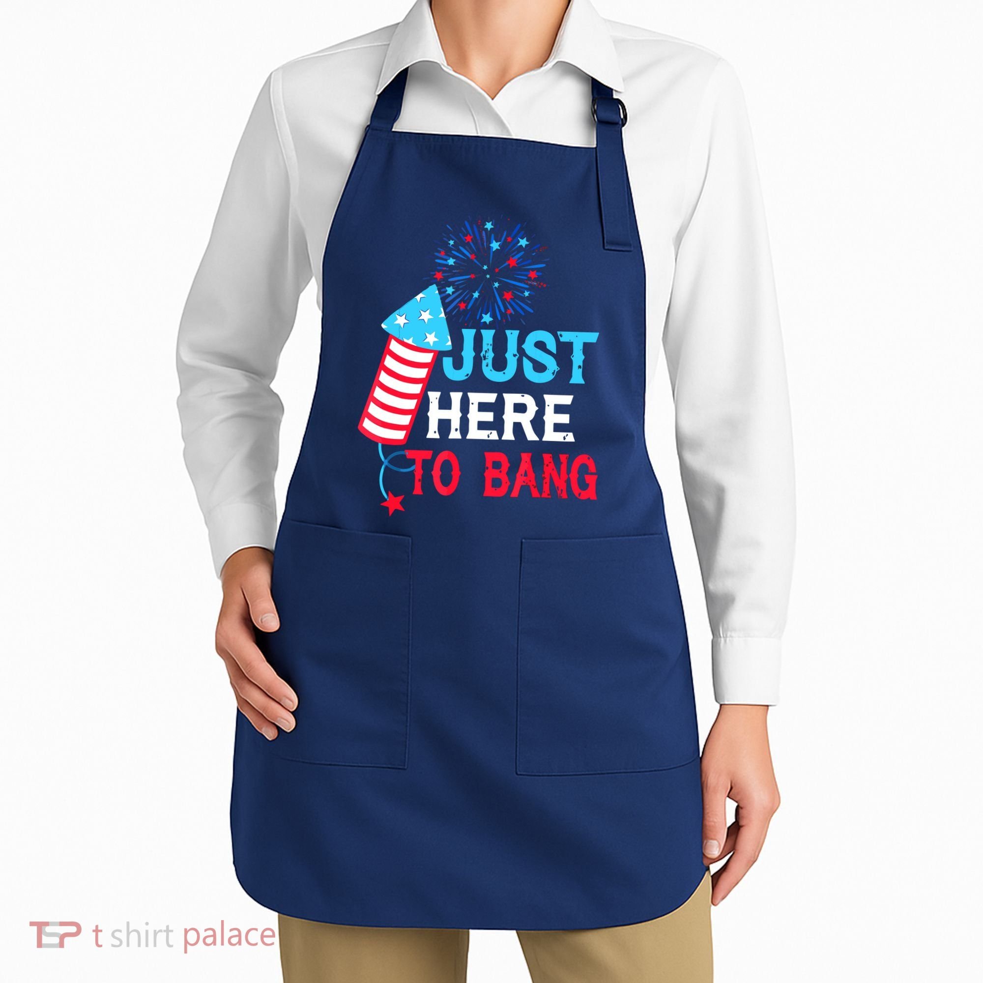 I'm Just Here To Bang Funny 4th July American Flag Apron