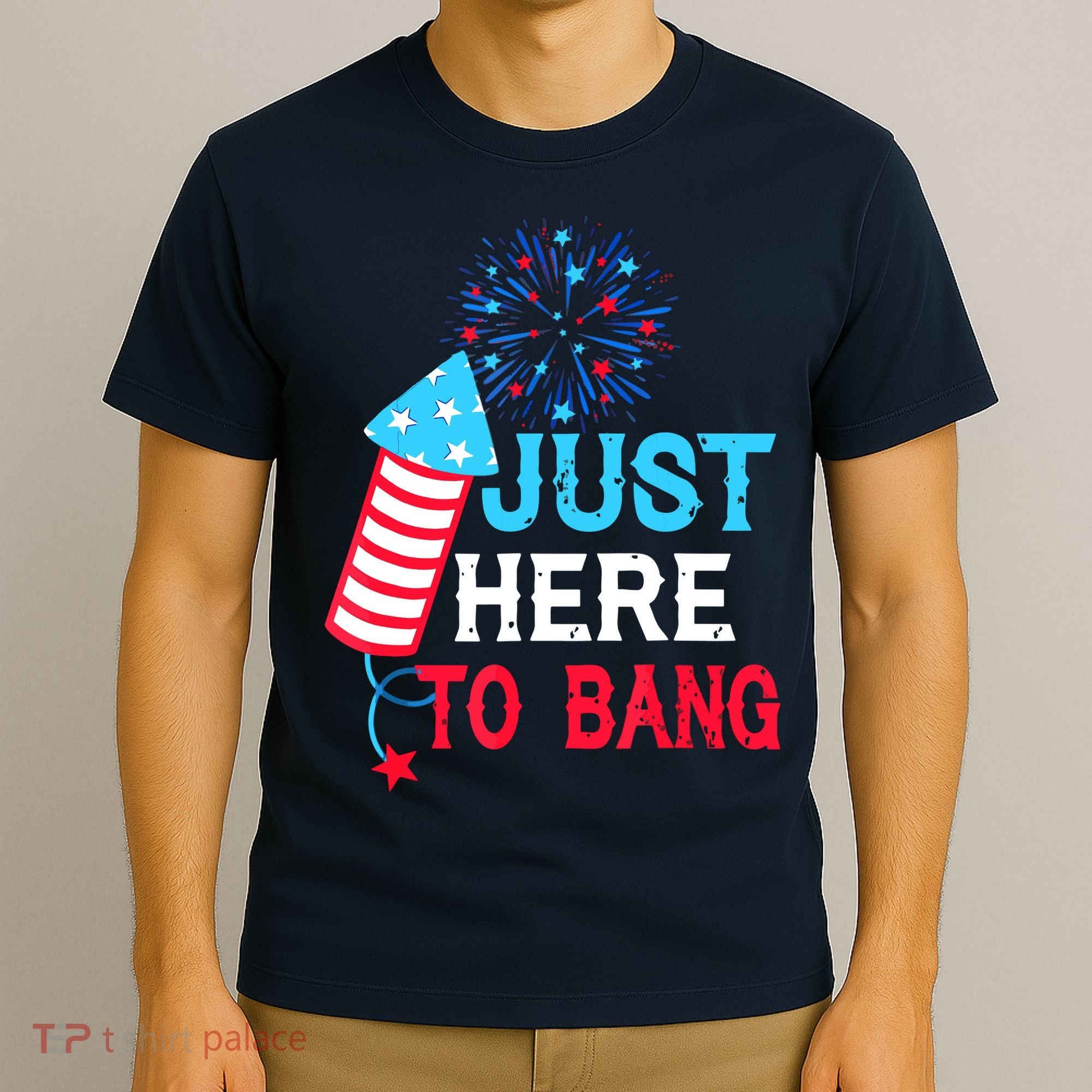 I'm Just Here To Bang Funny 4th July American Flag T-Shirt
