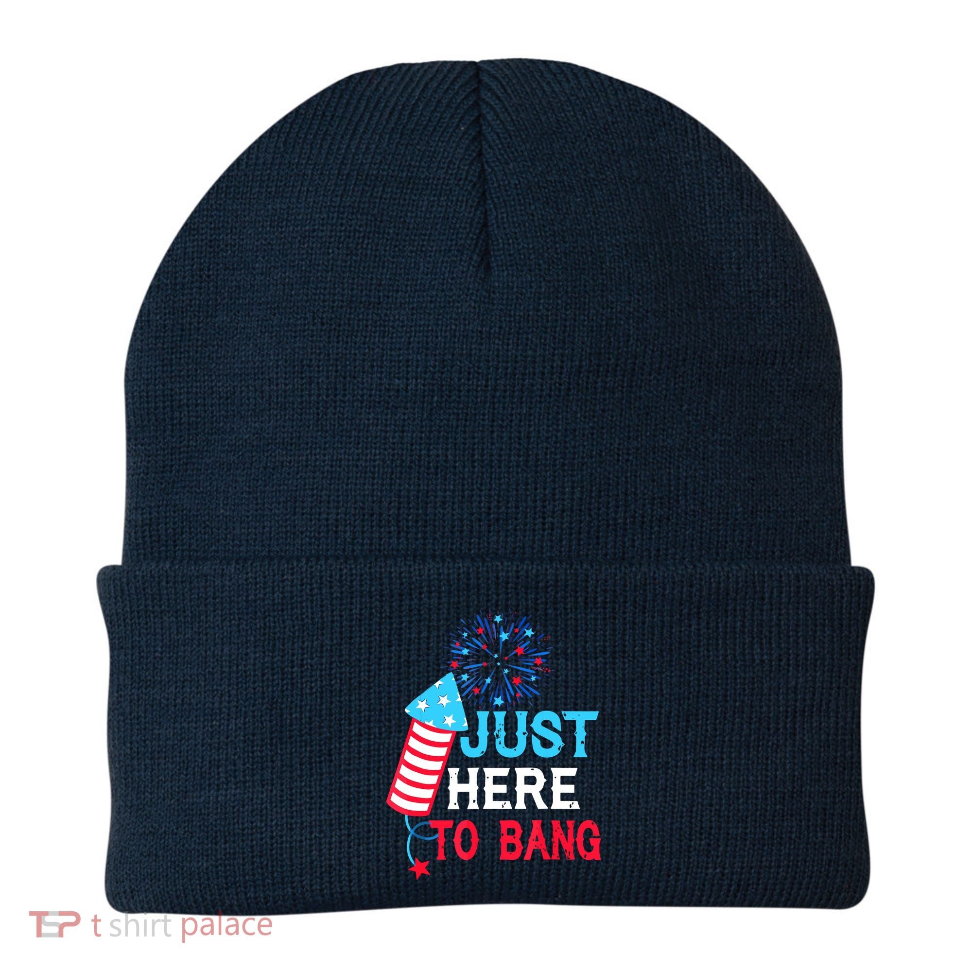 I'm Just Here To Bang Funny 4th July American Flag Beanie