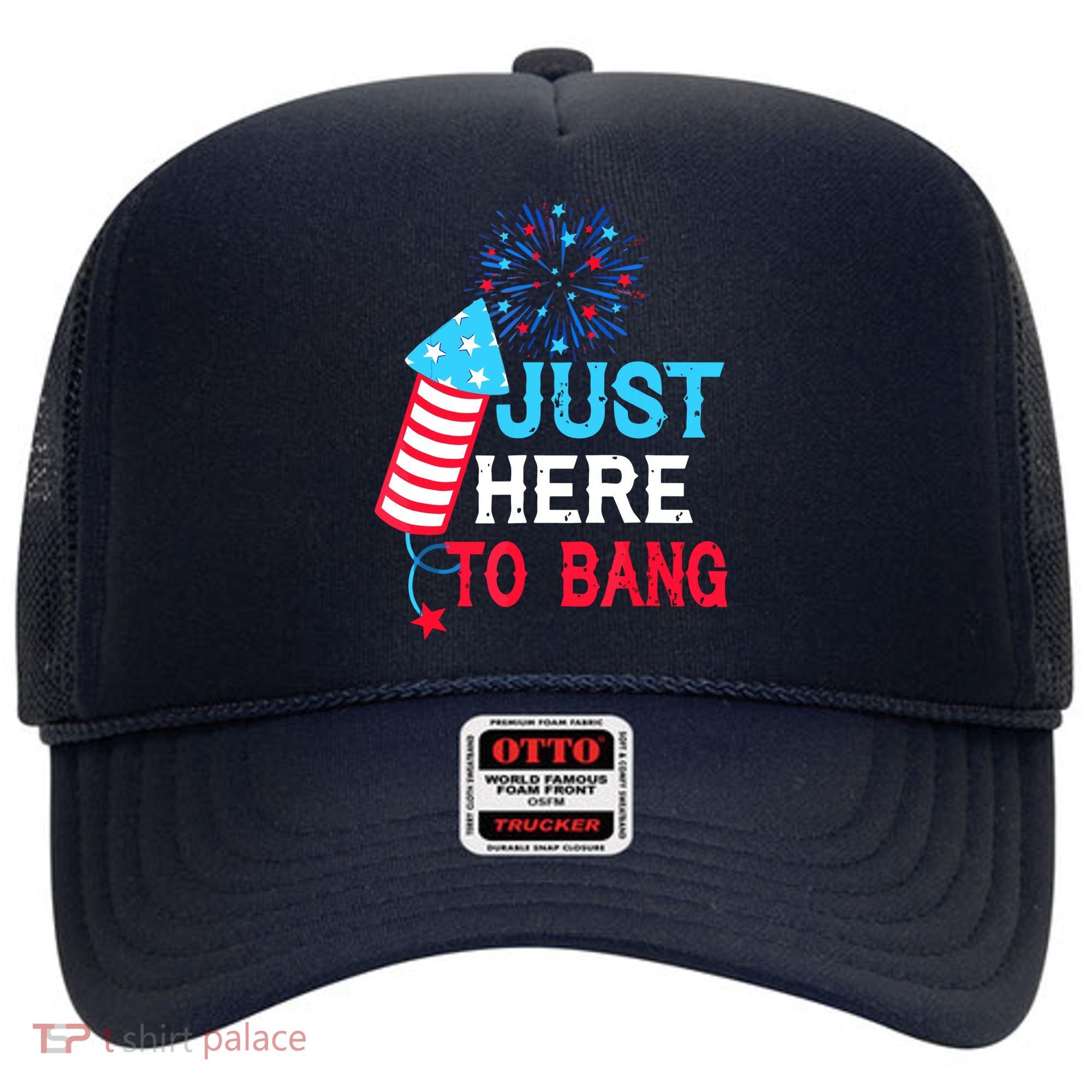 I'm Just Here To Bang Funny 4th July American Flag Hat