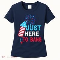 I'm Just Here To Bang Funny 4th July American Flag Women's T-Shirt thumb 0
