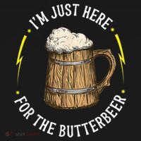 Im Just Here For The Butter Beer Butter Scotch Beer T-Shirt thumb 7