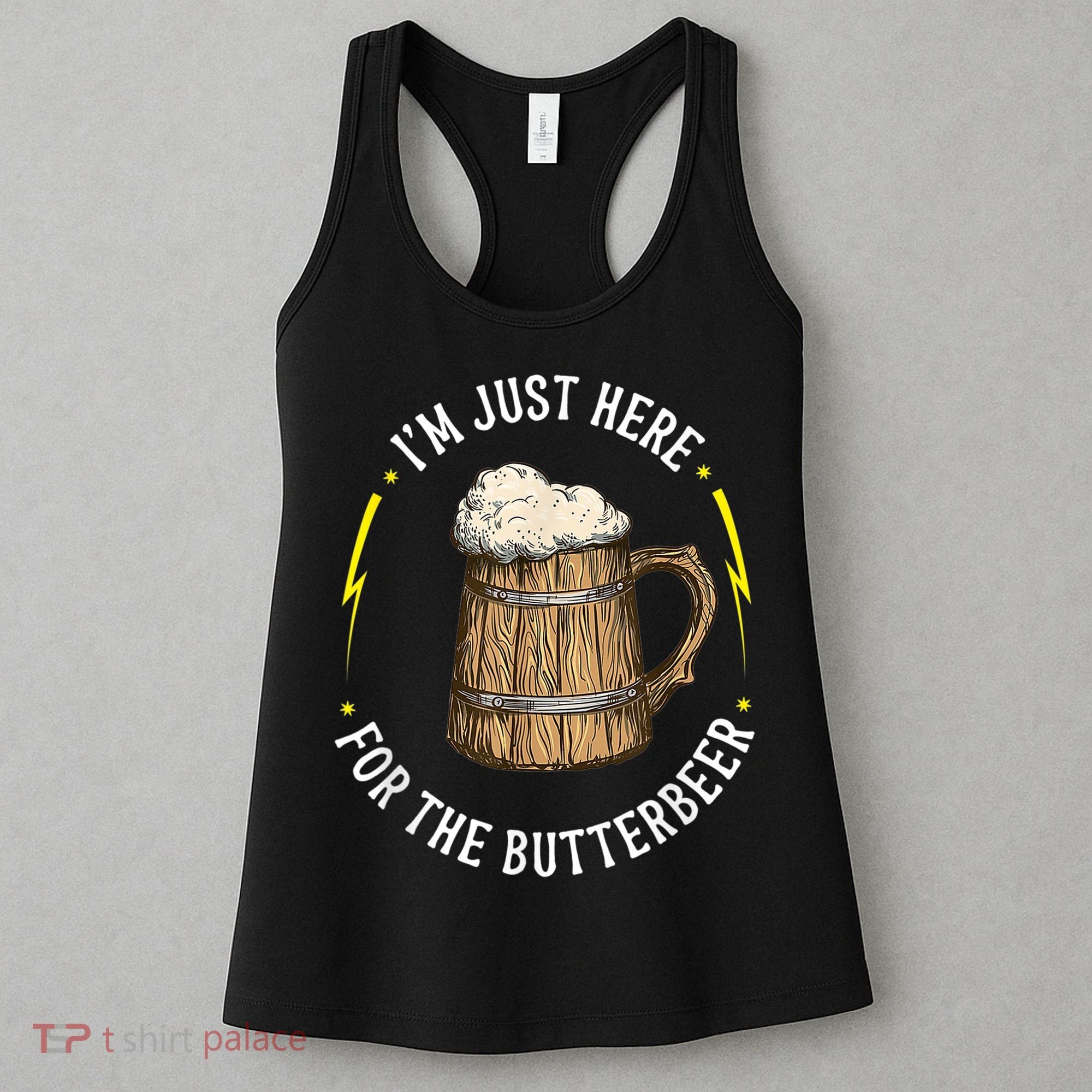 Im Just Here For The Butter Beer Butter Scotch Beer Women's Tank Top