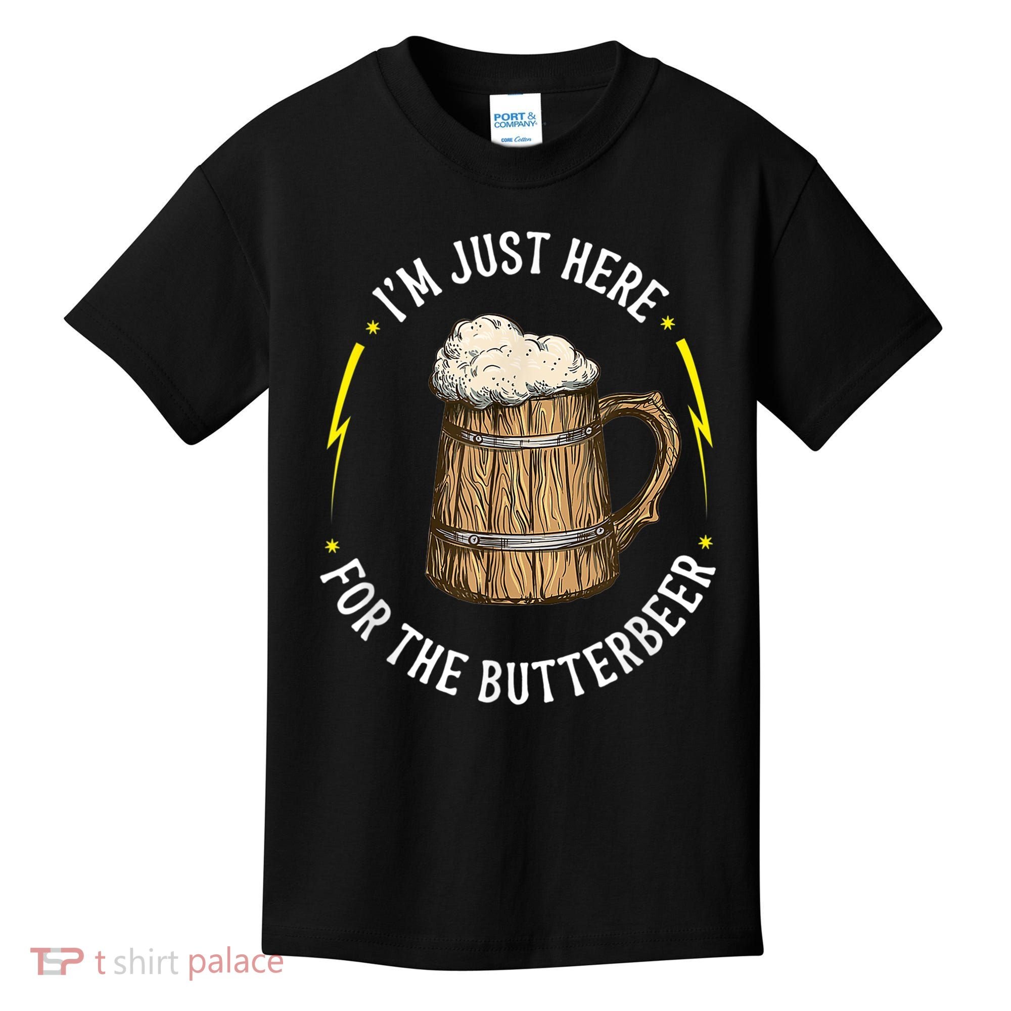 Im Just Here For The Butter Beer Butter Scotch Beer Kids T-Shirt