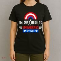 I'm Just Here To Embarrass My Wife T-Shirt thumb 4