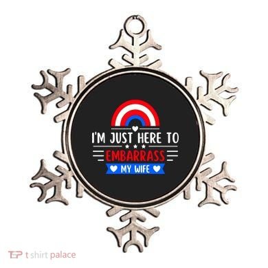 I'm Just Here To Embarrass My Wife Ornament