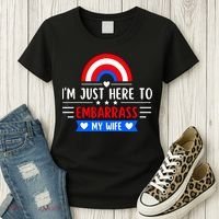 I'm Just Here To Embarrass My Wife Women's T-Shirt thumb 3