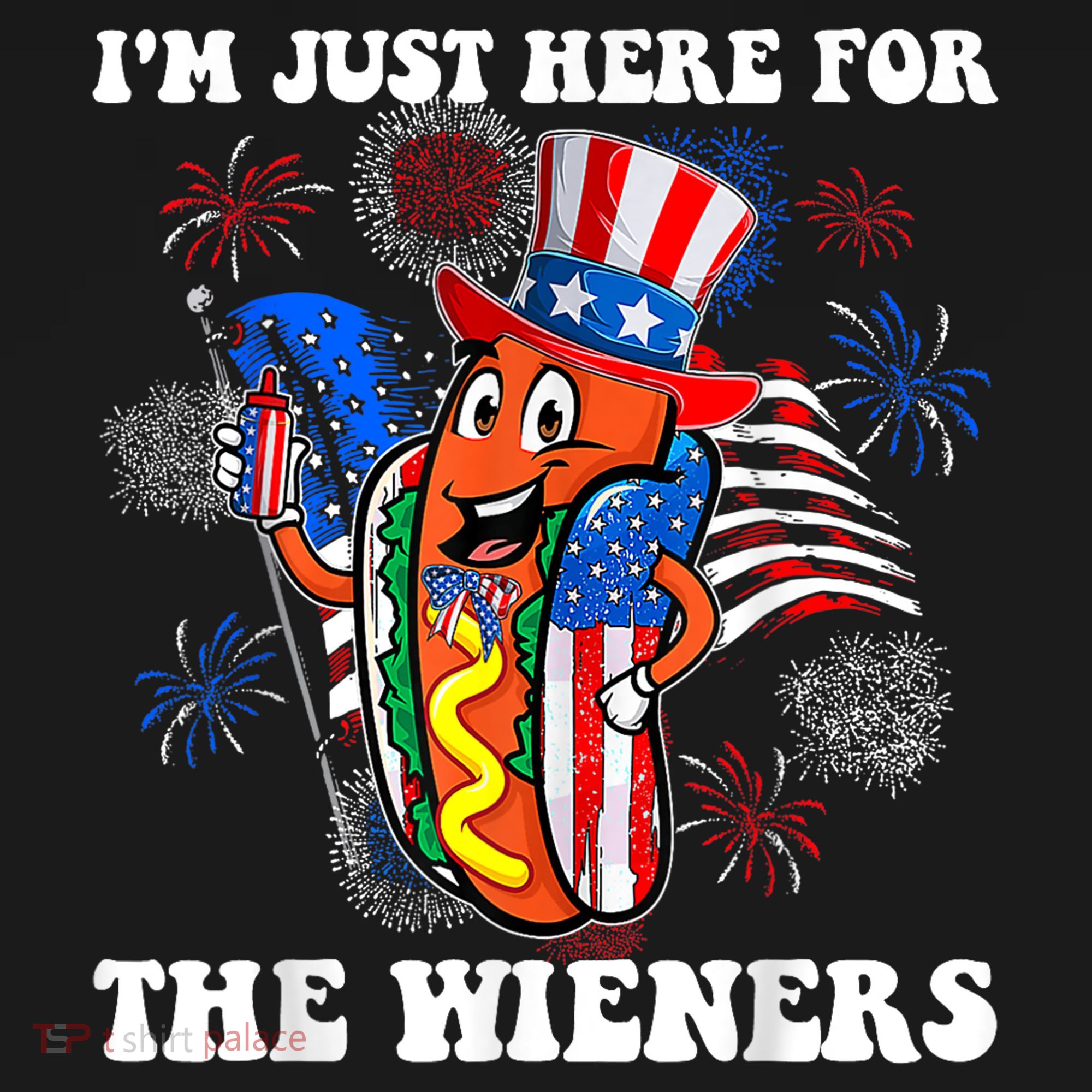 Im Just Here For The Wieners 4Th Of July Hot Dog T-Shirt