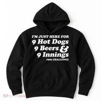 I'm Just Here For 9 Hot Dogs 9 Beers And 9 Inning #999 Challenge Baseball Fan Hoodie thumb 0