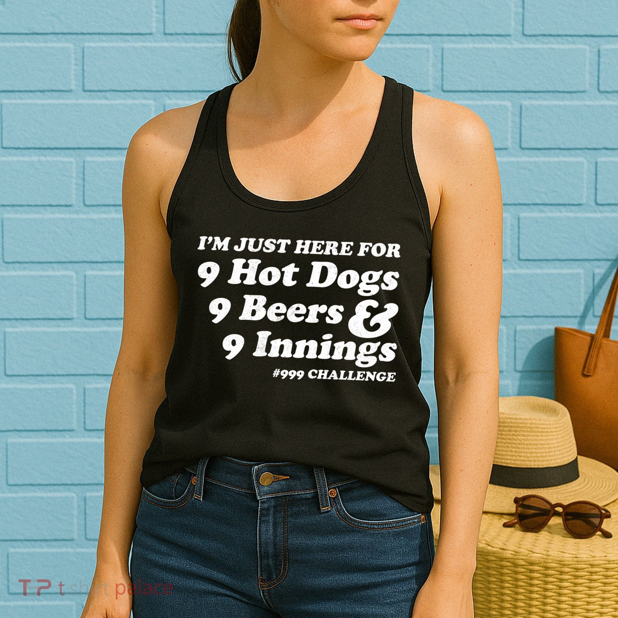 I'm Just Here For 9 Hot Dogs 9 Beers And 9 Inning #999 Challenge Baseball Fan Women's Tank Top