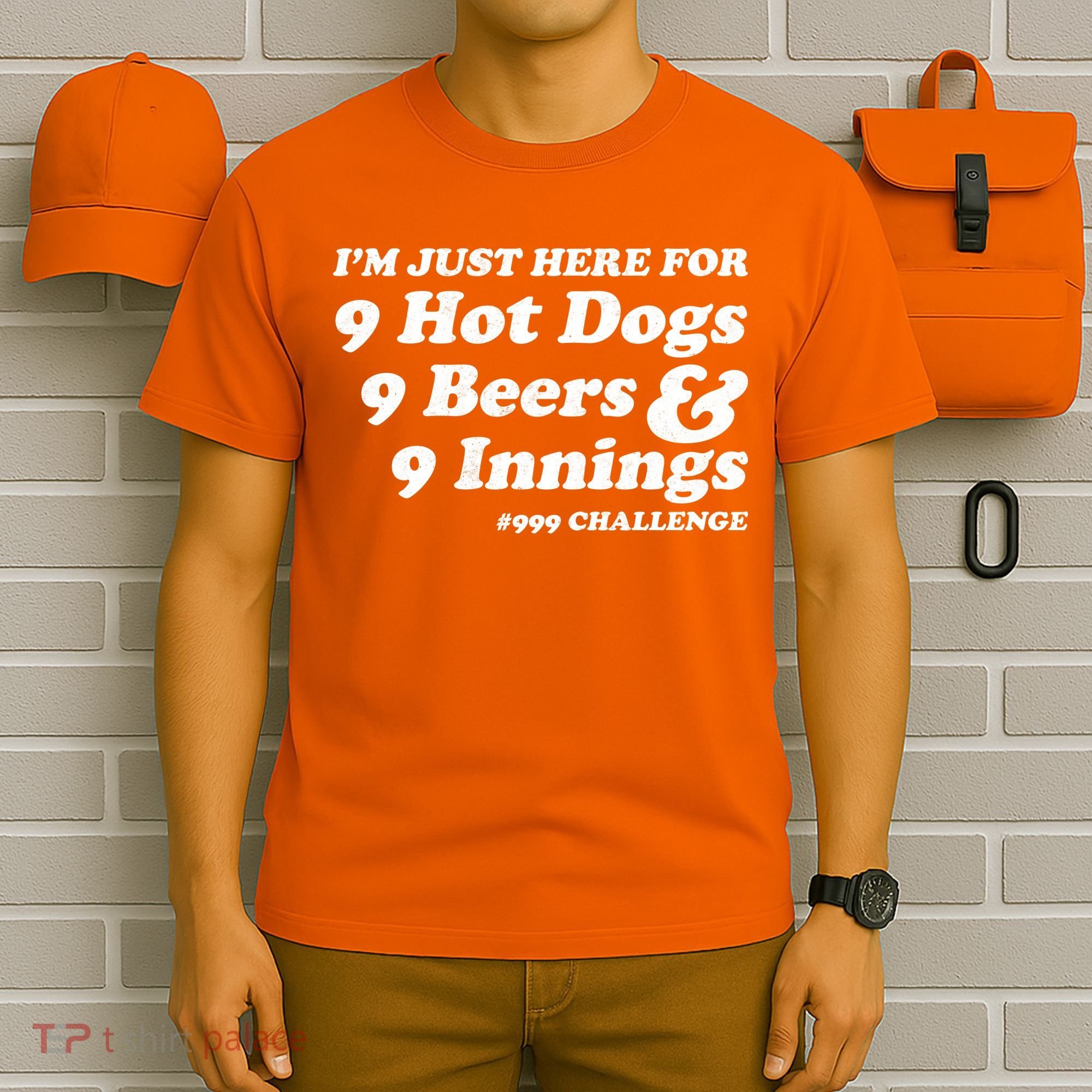 I'm Just Here For 9 Hot Dogs 9 Beers And 9 Inning #999 Challenge Baseball Fan T-Shirt