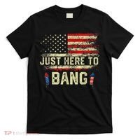 I'm Just Here To Bang Funny 4th of July Independence Day T-Shirt thumb 0
