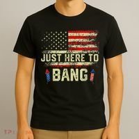 I'm Just Here To Bang Funny 4th of July Independence Day T-Shirt thumb 3