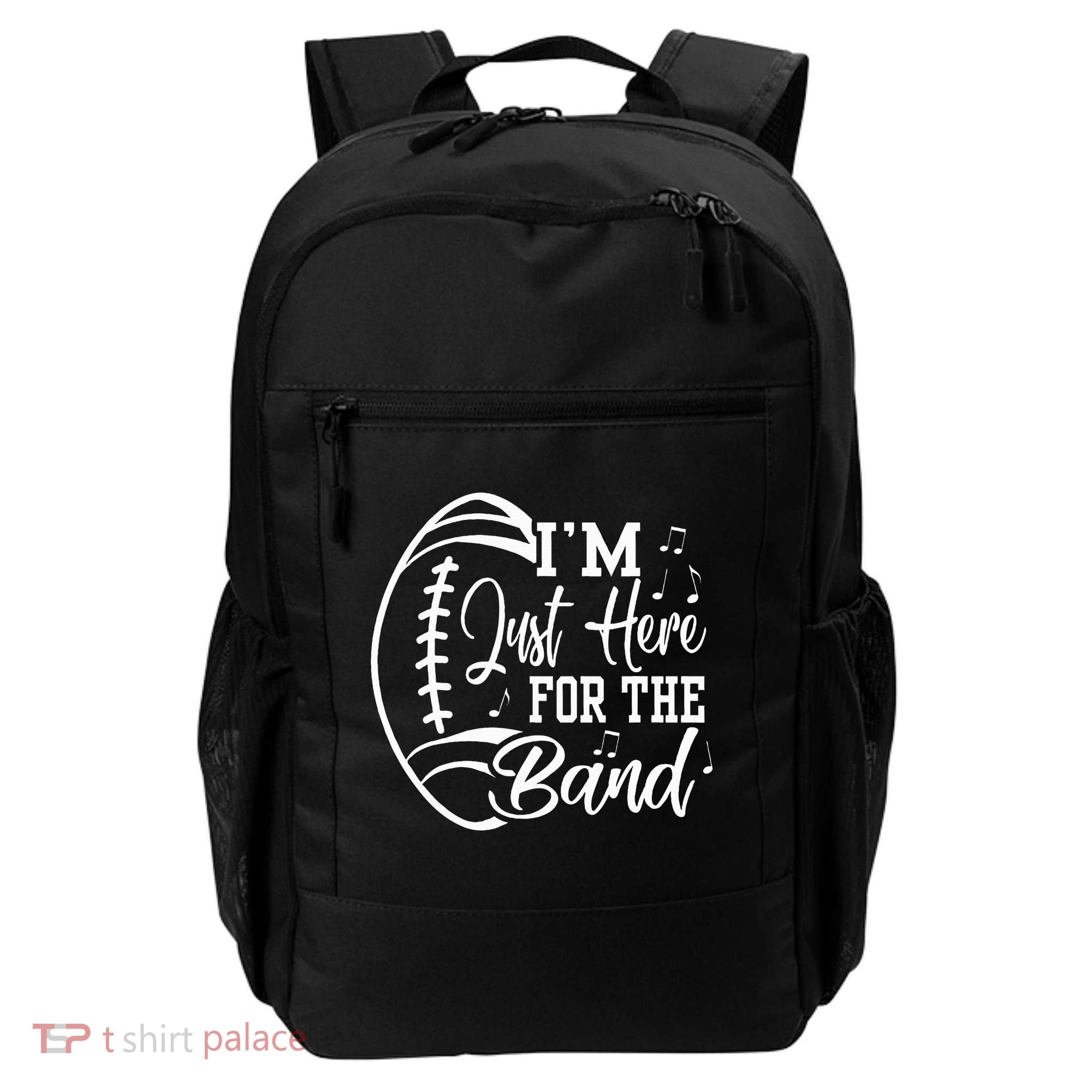 Im Just Here For The B.A.N.D Marching Halftime Show Football Backpack