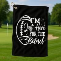 Im Just Here For The B.A.N.D Marching Halftime Show Football Golf Towel thumb 1