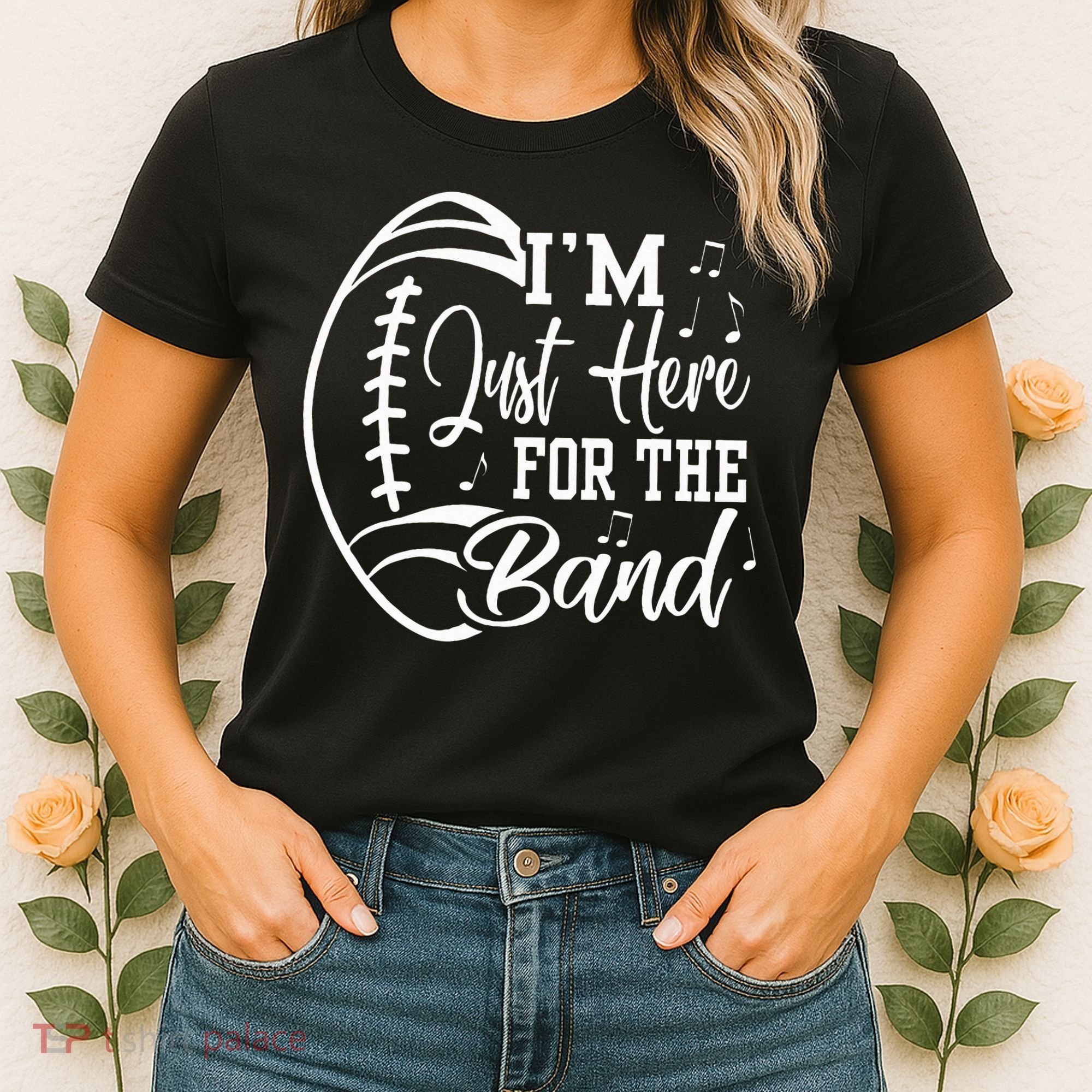 Im Just Here For The B.A.N.D Marching Halftime Show Football Women's T-Shirt