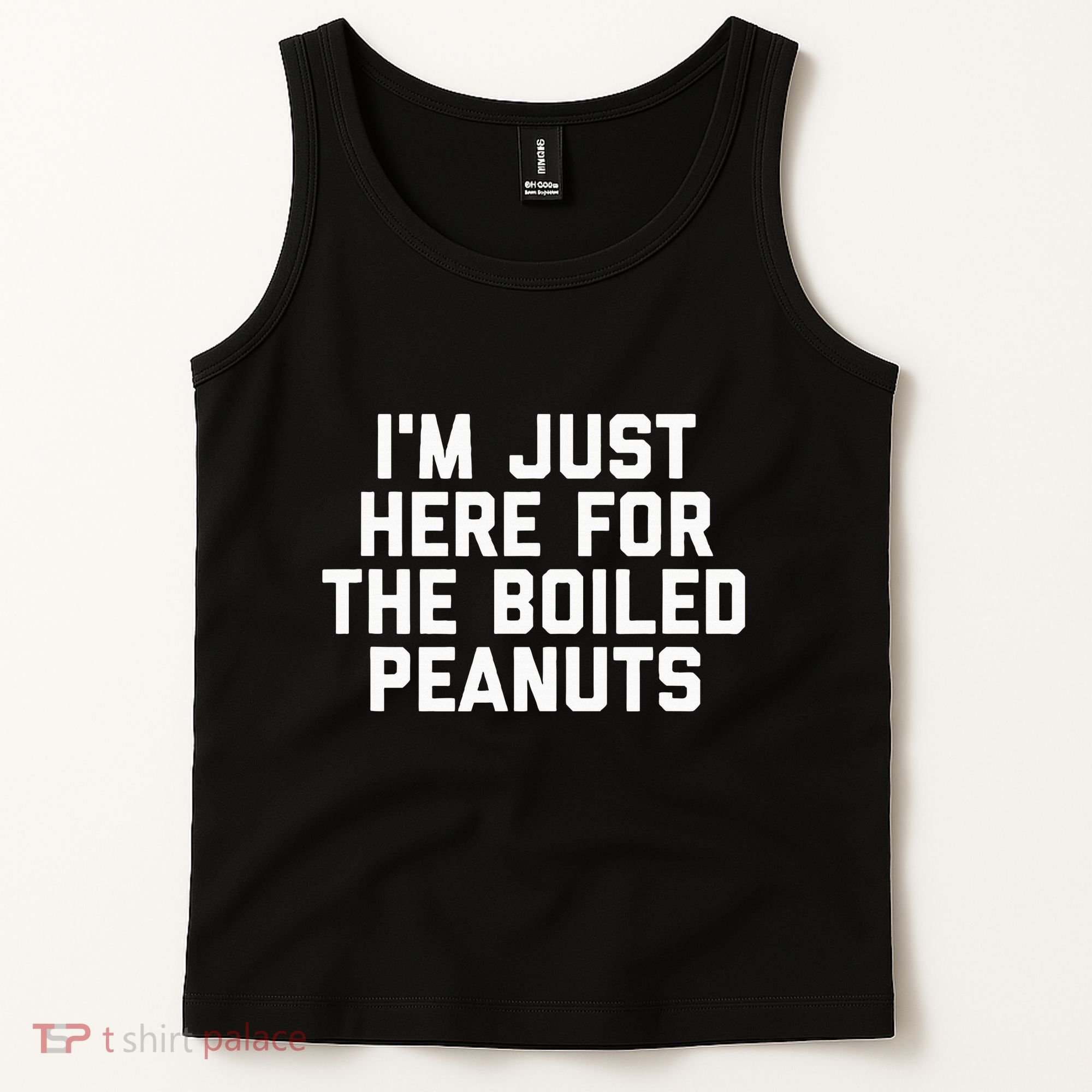 IM Just Here For The Boiled Peanuts Funny Georgia Food Tank Top