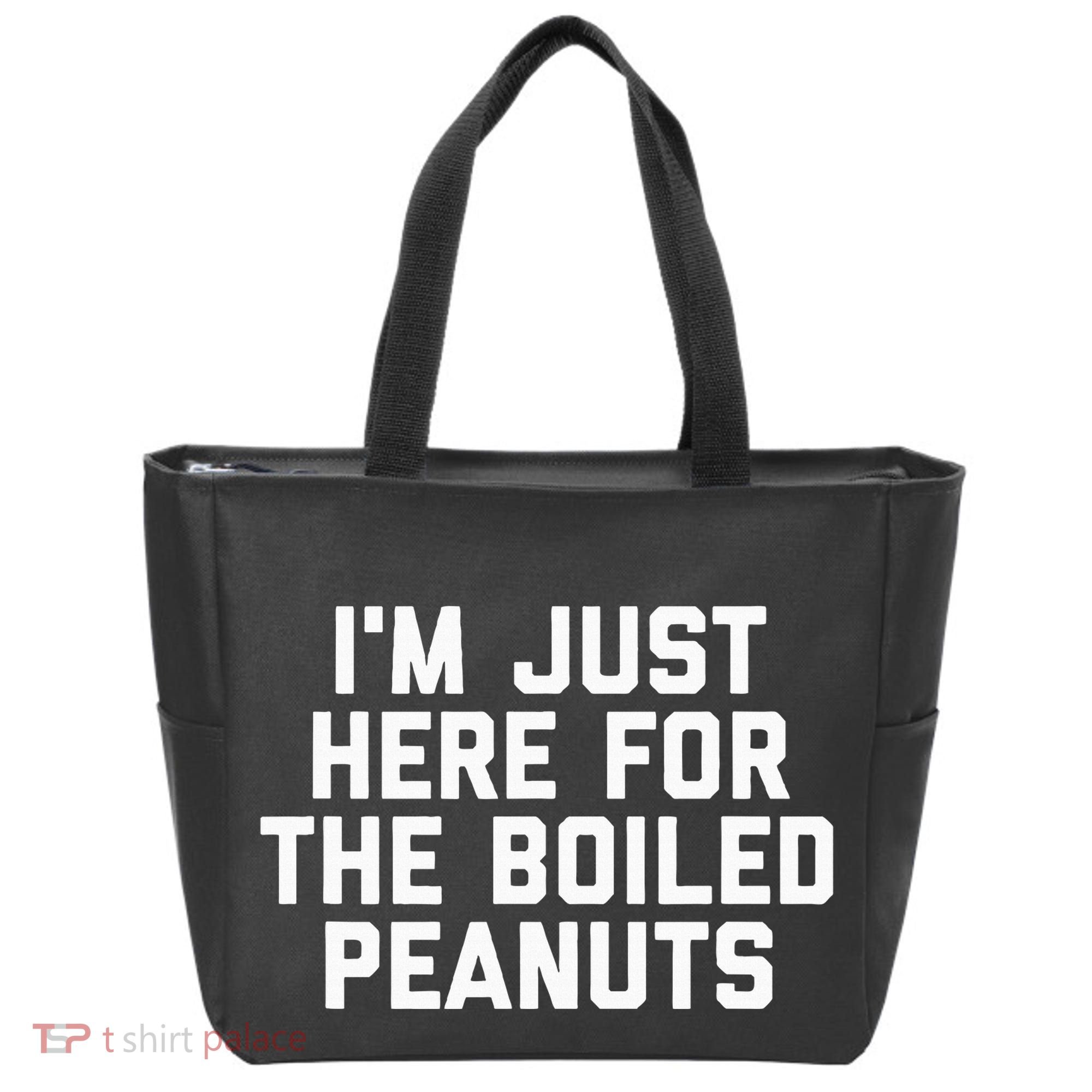 IM Just Here For The Boiled Peanuts Funny Georgia Food Tote Bag