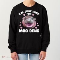 IM Just Here For The Moo Deng Women's Sweatshirt thumb 0