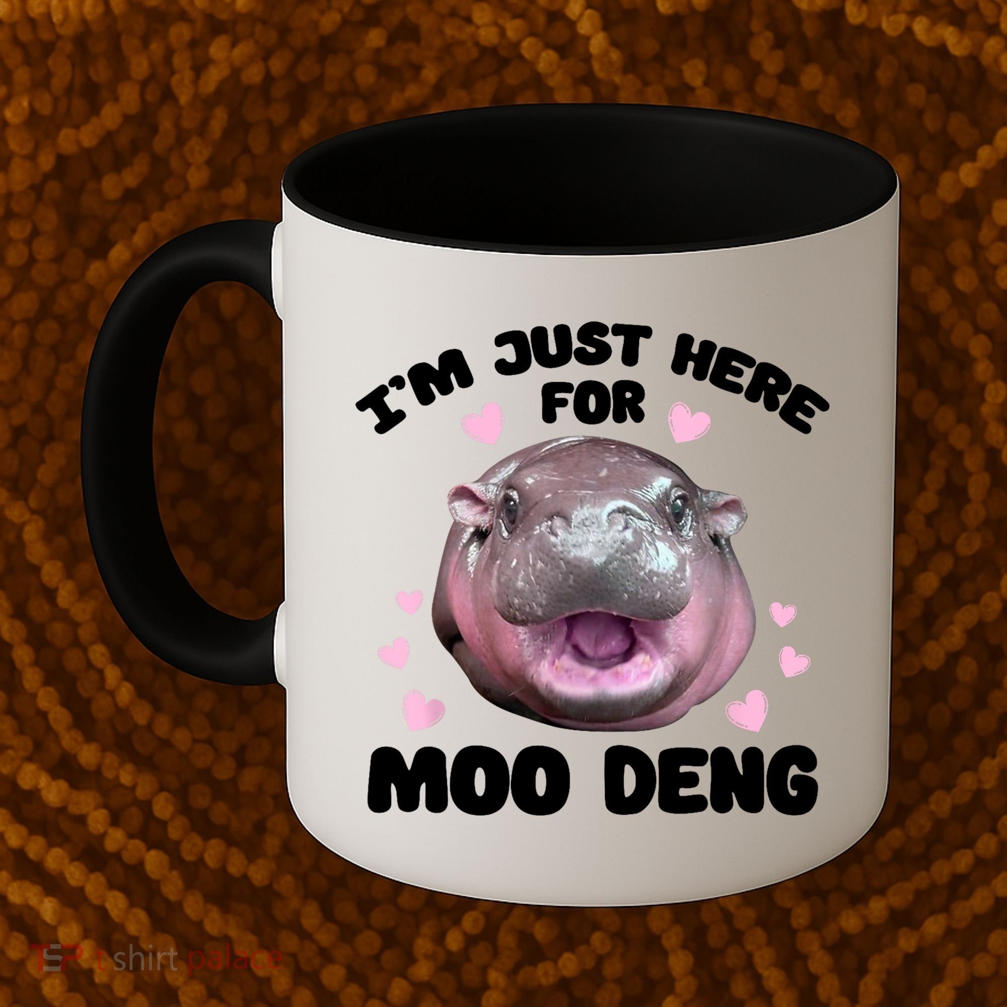 IM Just Here For The Moo Deng Coffee Mug