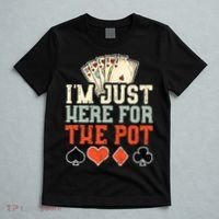 I'm Just Here For The Pot - Poker T-Shirt thumb 5