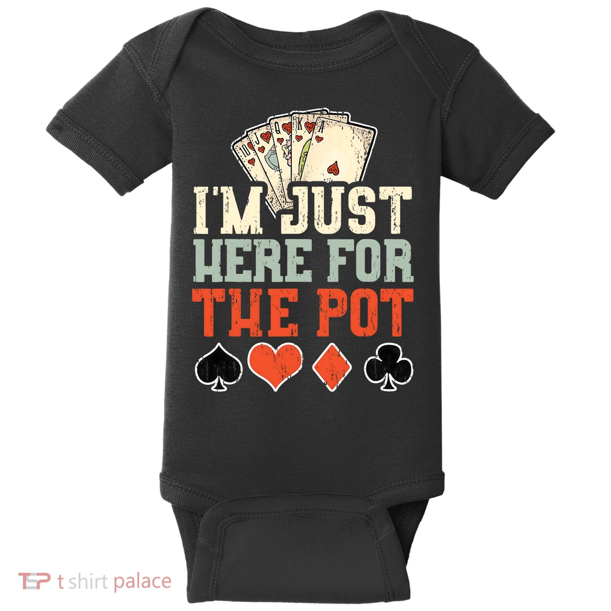 I'm Just Here For The Pot - Poker Baby Bodysuit
