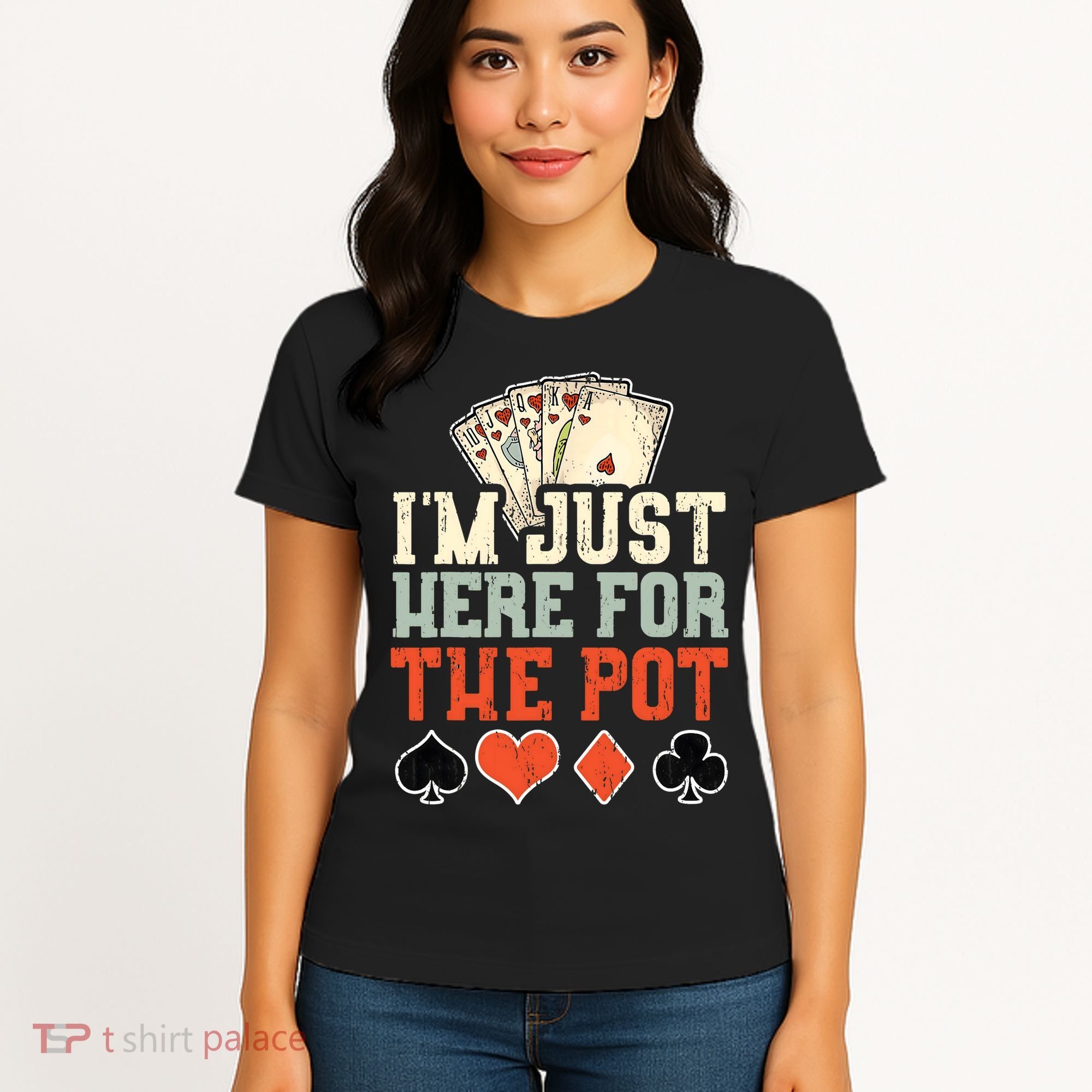 I'm Just Here For The Pot - Poker Women's T-Shirt