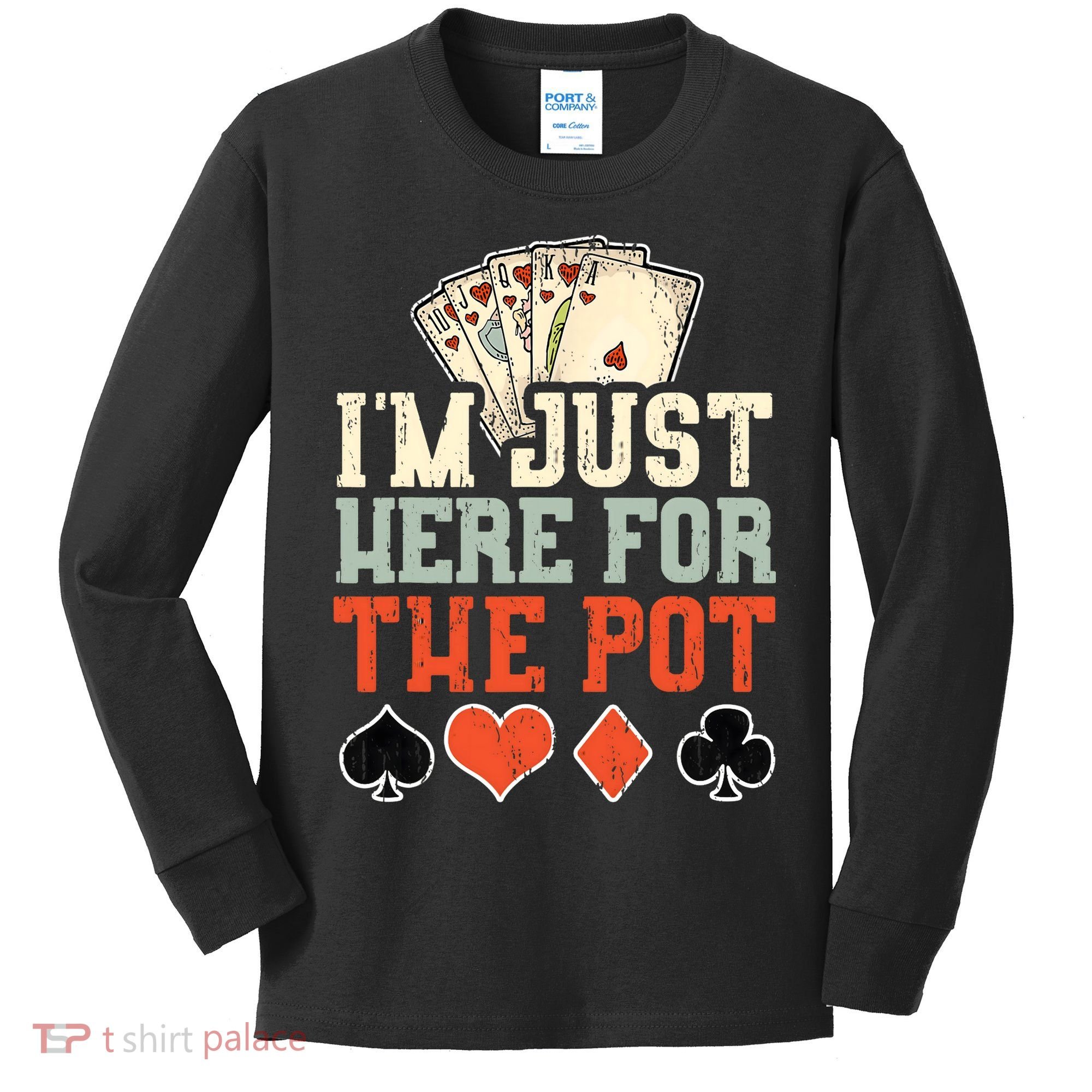 I'm Just Here For The Pot - Poker Kids Long Sleeve Shirt